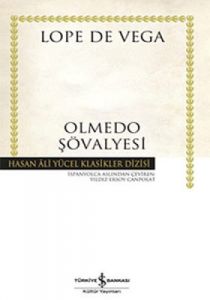Olmedo Şövalyesi - Ciltli - Hasan Ali Yücel Klasik                                                                                                                                                                                                             