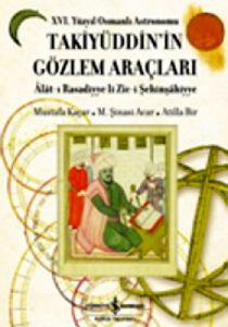 Takiyüddin'in Gözlem Araçları                                                                                                                                                                                                                                  