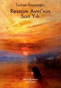 Ressam Avni'nin Son Yılı                                                                                                                                                                                                                                       