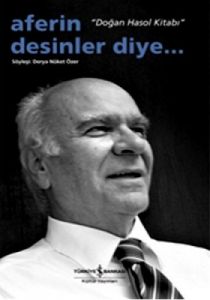 Aferin Desinler Diye - Doğan Hasol Kitabı                                                                                                                                                                                                                      