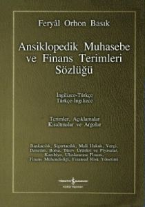 Ansiklopedik Muhasebe ve Finans Terimleri Sözlüğü                                                                                                                                                                                                              