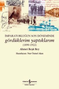 İmparatorluğun Son Günlerinde Gördüklerim Yaptıkla                                                                                                                                                                                                             