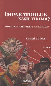 Osmanlı'dan Cumhuriyet'e Nasıl Geçildi?                                                                                                                                                                                                                        
