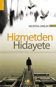 Hizmetden Hidayete                                                                                                                                                                                                                                             