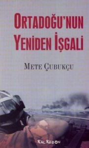 Ortadoğu'nun Yeniden İşgali                                                                                                                                                                                                                                    