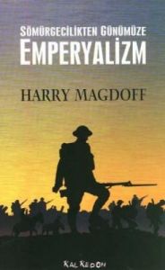Sömürgecilikten Günümüze Emperyalizm                                                                                                                                                                                                                           