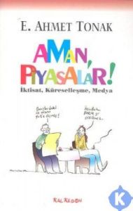 Aman, Piyasalar!                                                                                                                                                                                                                                               