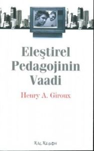 Eleştirel Pedagojinin Vaadi                                                                                                                                                                                                                                    