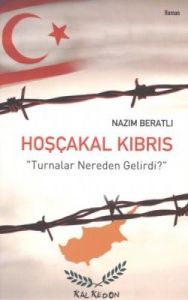 Hoşçakal Kıbrıs "Turnalar Nereden Gelirdi?"                                                                                                                                                                                                                    