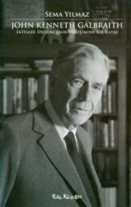 John Kenneth Galbraith İktisadi Düşüncenin Değişim                                                                                                                                                                                                             