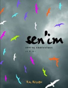 Sen'im                                                                                                                                                                                                                                                         