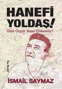 Hanefi Yoldaş - Gizli Örgüt Nasıl Çökertilir?                                                                                                                                                                                                                  