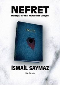 Nefret - Malatya-Bir Milli Mutabakat Cinayeti                                                                                                                                                                                                                  
