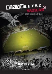 Siyah Beyaz Yazılar 3 (2009 - 2011 Sezonları)                                                                                                                                                                                                                  