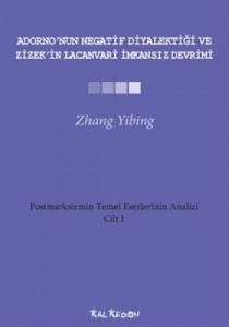 Adorno'nun Negatif Diyalektiği ve Zizek'in                                                                                                                                                                                                                     