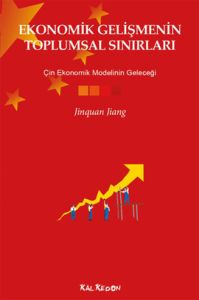 Ekonomik Gelişmenin Toplumsal Sınırları - Çin Ekon                                                                                                                                                                                                             