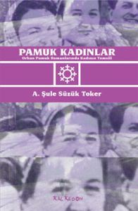 Pamuk Kadınlar- Orhan Pamuk Romanlarında Kadının T                                                                                                                                                                                                             