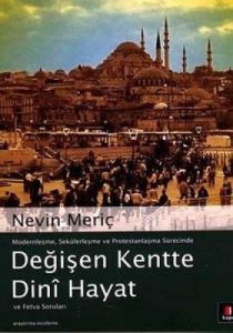 Değişen Kentte Dini Hayat                                                                                                                                                                                                                                      