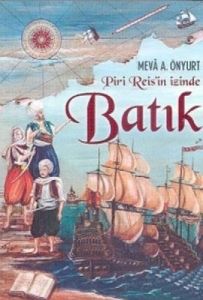 Batık / Piri Reis'in İzinde                                                                                                                                                                                                                                    