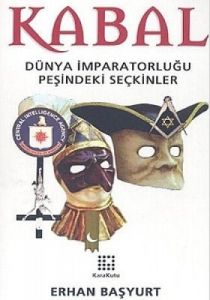 Kabal Dünya İmparatorluğu Peşindeki Seçkinler                                                                                                                                                                                                                  