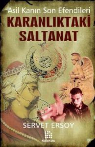 Karanlıktaki Saltanat Asil Kanın Son Efendileri                                                                                                                                                                                                                