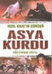 Asya Kurdu Kızıl Kılıç'ın Dönüşü                                                                                                                                                                                                                               