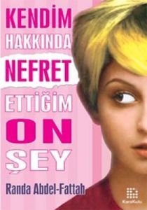 Kendim Hakkında Nefret Ettiğim On Şey                                                                                                                                                                                                                          