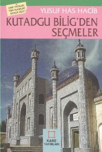 Kutadgu Bilig'den Seçmeler                                                                                                                                                                                                                                     