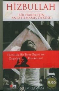 Hizbullah Bir Hareketin Anlatılmamış Öyküsü                                                                                                                                                                                                                    