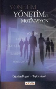 Yönetim ve Motivasyon                                                                                                                                                                                                                                          