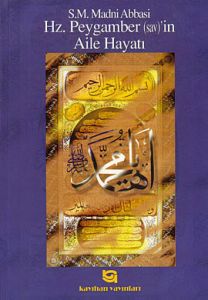 Hz. Peygamber (sav)'in Aile Hayatı                                                                                                                                                                                                                             