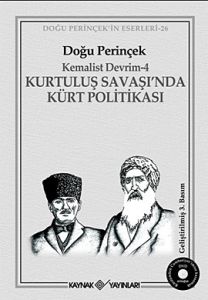 Kemalist Devrim 4: Kurtuluş Savaşı'nda Kürt Politi                                                                                                                                                                                                             