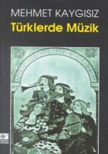 Türklerde Müzik                                                                                                                                                                                                                                                