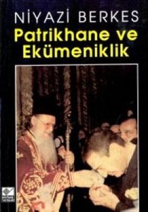 Patrikhane ve Ekümeniklik                                                                                                                                                                                                                                      