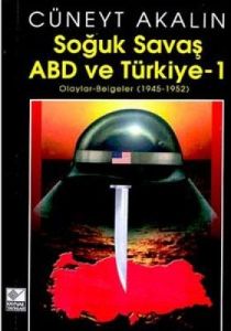 Soğuk Savaş ABD ve Türkiye 1 Olaylar-Belgeler 1945                                                                                                                                                                                                             