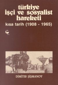 Türkiye İşçi Sınıfı ve Sendikacılık Hareketi Tarih                                                                                                                                                                                                             