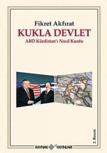 Kukla Devlet ABD Kürdistan'ı Nasıl Kurdu                                                                                                                                                                                                                       