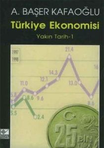 Türkiye Ekonomisi  Yakın Tarih - 1                                                                                                                                                                                                                             