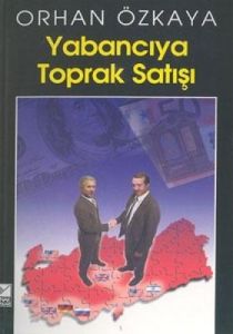 Yabancıya Toprak Satışı                                                                                                                                                                                                                                        