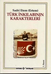 Türk İnkılabının Karakterleri                                                                                                                                                                                                                                  
