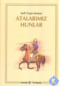 Atalarımız Hunlar                                                                                                                                                                                                                                              