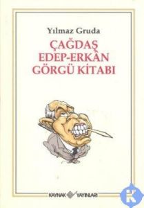 Çağdaş Edep-Erkan Görgü Kitabı                                                                                                                                                                                                                                 