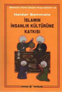 İslamın İnsanlık Kültürüne Katkısı                                                                                                                                                                                                                             