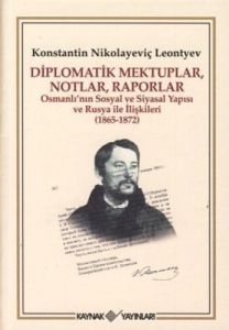 Diplomatik Mektuplar, Notlar, Raporlar                                                                                                                                                                                                                         