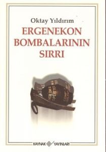 Ergenekon Bombaları Sırrı                                                                                                                                                                                                                                      