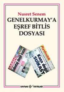 Genelkurmay'a Eşref Bitlis Dosyası                                                                                                                                                                                                                             