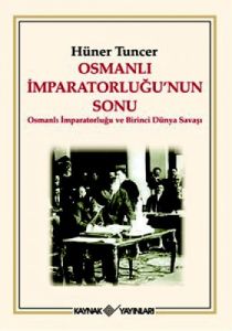 Osmanlı İmparatorluğu'nun Sonu                                                                                                                                                                                                                                 