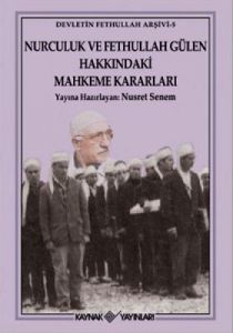 Nurculuk ve Fethullah Gülen Hakkındaki Mahkeme Kar                                                                                                                                                                                                             