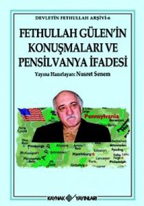 Fethullah Gülen'in Konuşmaları ve Pensilvanya İfad                                                                                                                                                                                                             
