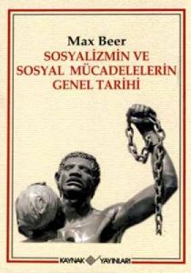 Sosyalizmin ve Sosyal Mücadelelerin Genel Tarihi                                                                                                                                                                                                               